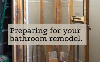 preparing for your bathroom remodel